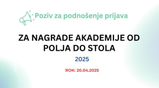 PRODUŽEN ROK ZA PRIJAVU ZA TRI NAGRADE U OKVIRU PRVOG IZDANJA NAGRADE AKADEMIJE OD POLJA DO STOLA